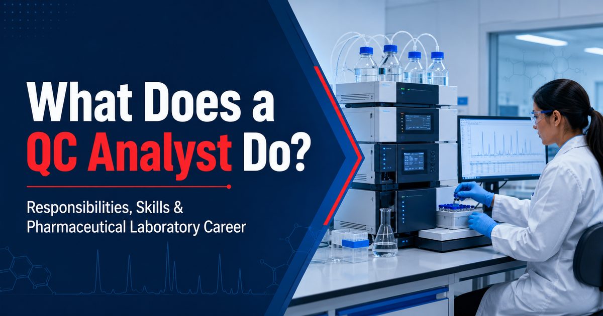 What Does a QC Analyst Do in a Pharmaceutical Laboratory?